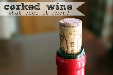 When Wine is Corked: What Does It Mean
